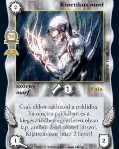 Kinetikus morf (2025)
